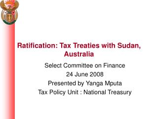 Ratification: Tax Treaties with Sudan, Australia
