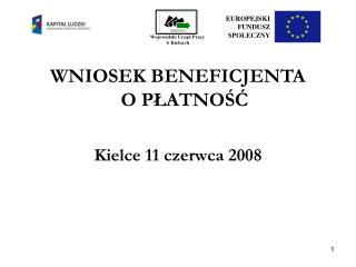 WNIOSEK BENEFICJENTA O PŁATNOŚĆ Kielce 11 czerwca 2008