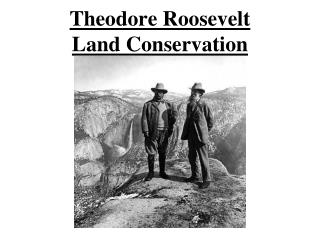 Theodore Roosevelt Land Conservation