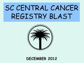SC CENTRAL CANCER REGISTRY BLAST