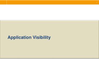 Application Visibility