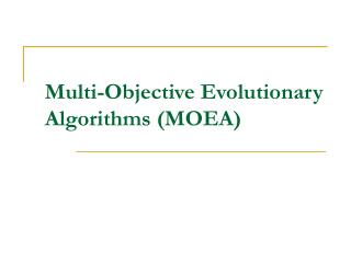 Multi-Objective Evolutionary Algorithms (MOEA)