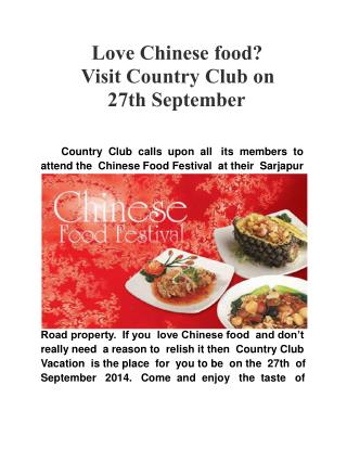 Love Chinese food? Visit Country Club on 27th September