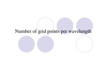 Number of grid points per wavelength