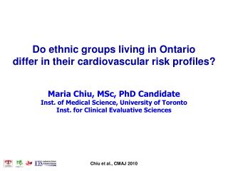 Do ethnic groups living in Ontario differ in their cardiovascular risk profiles?