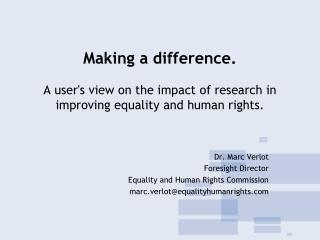 Dr. Marc Verlot Foresight Director Equality and Human Rights Commission