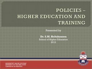 POLICIES – HIGHER EDUCATION AND TRAINING