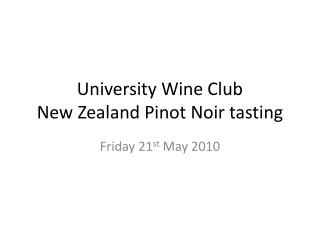 University Wine Club New Zealand Pinot Noir tasting