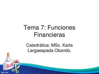 Tema 7: Funciones Financieras
