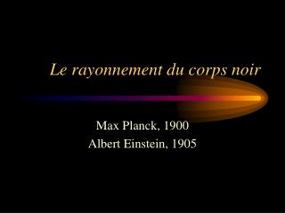 Le rayonnement du corps noir