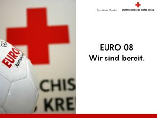 EURO 08 Wir sind bereit.