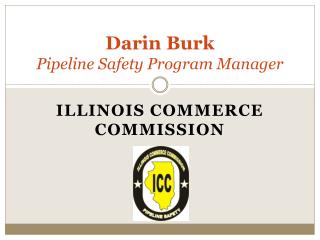 Darin Burk Pipeline Safety Program Manager