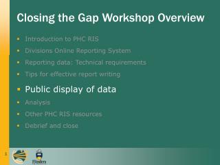 Closing the Gap Workshop Overview