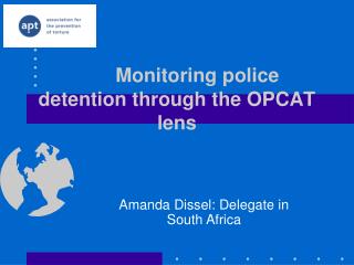 Monitoring police detention through the OPCAT lens