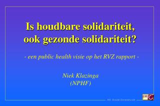 Is houdbare solidariteit, ook gezonde solidariteit?