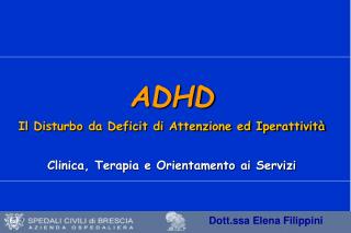 ADHD Il Disturbo da Deficit di Attenzione ed Iperattività