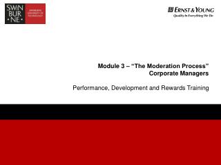 Module 3 – “The Moderation Process ” Corporate Managers