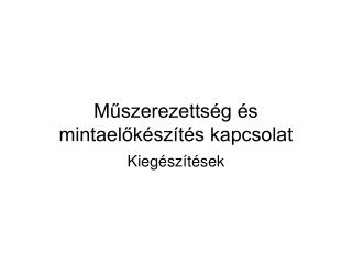 Műszerezettség és mintaelőkészítés kapcsolat