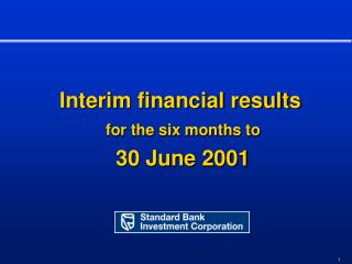 Interim financial results for the six months to 30 June 2001