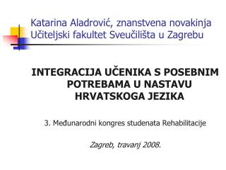 Katarina Aladrović, znanstvena novakinja Učiteljski fakultet Sveučilišta u Zagrebu