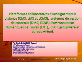 Par Prof. BOUKELIF Aoued ICT’s Research Team Communication Networks, Architectures