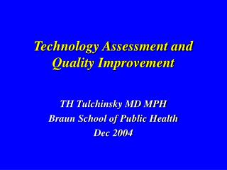 Technology Assessment and Quality Improvement