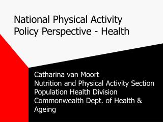 National Physical Activity Policy Perspective - Health