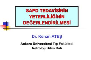 SAPD TEDAVİSİNİN YETERLİLİĞİNİN DEĞERLENDİRİLMESİ