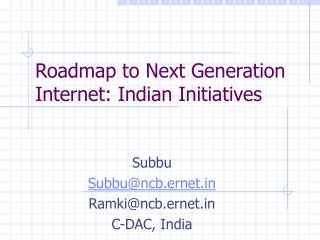 Roadmap to Next Generation Internet: Indian Initiatives