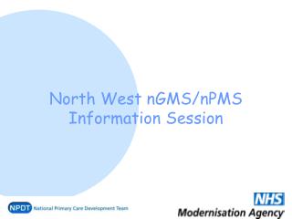 North West nGMS/nPMS Information Session