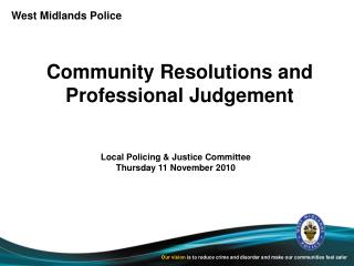Community Resolutions and Professional Judgement