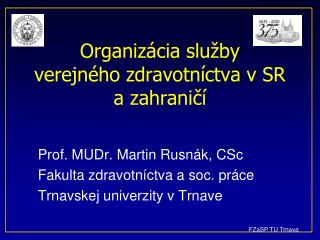 Organizácia služby verejného zdravotníctva v SR a zahraničí