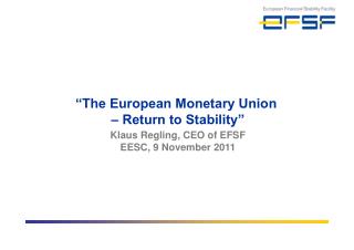 “The European Monetary Union – Return to Stability”