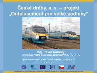 České dráhy, a. s. – projekt „Outplacement pro velké podniky“
