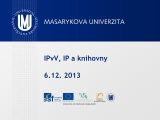 IPvV, IP a knihovny 6.12. 2013