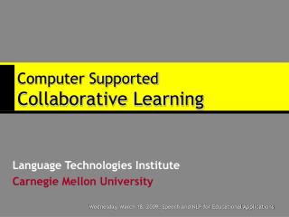 Computer Supported Collaborative Learning