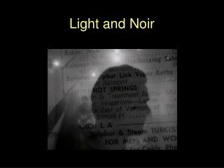 Light and Noir