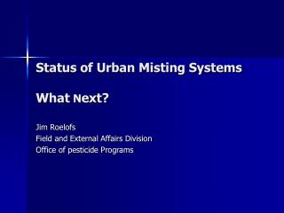 Status of Urban Misting Systems What N ext?