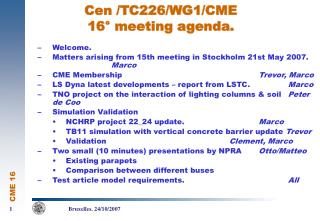 Cen /TC226/WG1/CME 16° meeting agenda.