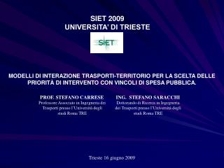 SIET 2009 UNIVERSITA’ DI TRIESTE