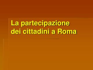 La partecipazione dei cittadini a Roma