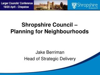 Shropshire Council – Planning for Neighbourhoods