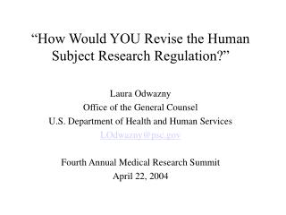 “How Would YOU Revise the Human Subject Research Regulation?”