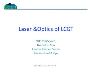 Laser &amp;Optics of LCGT