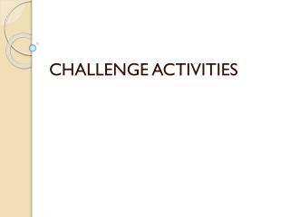 CHALLENGE ACTIVITIES