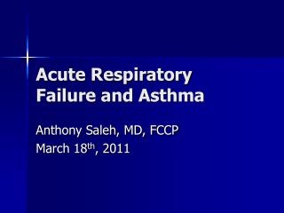 Acute Respiratory Failure and Asthma