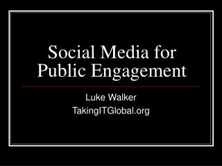 Social Media for Public Engagement