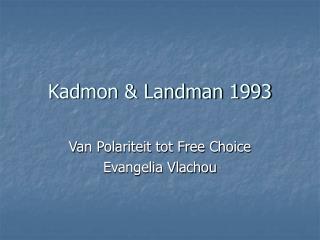 Kadmon &amp; Landman 1993