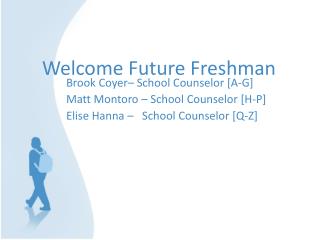 Welcome Future Freshman