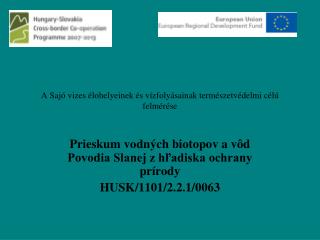 A Sajó vizes élohelyeinek és vízfolyásainak természetvédelmi célú felmérése